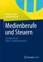 R. Schaar, Düsseldorf; R. Knauft, Düsseldorf
Medienberufe und Steuern

