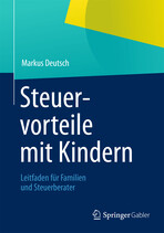 Markus Deutsch:
Steuervorteile mit Kindern
