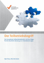 Der Teilbetrieb bei Umstrukturierungen – Notwendigkeit und Fehlerquelle!