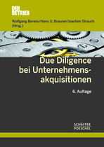 Wolfgang Berens / Hans U. Brauner / Joachim Strauch (Hrsg.):
Due Diligence bei Unternehmensakquisitionen
