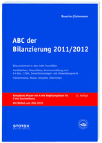  Holm Geiermann (Steueroberamtsrat) / Lothar Rosarius (Oberregierungsrat):
ABC der Bilanzierung 2011/2012
Bilanzsicherheit für die Praxis
