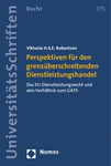 Dr. Viktoria H.S.E. Robertson, MJur (Oxon):
Perspektiven für den grenzüberschreitenden Dienstleistungshandel