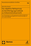 Dr. Maximilian Bowitz: Das objektive Nettoprinzip als Rechtfertigungsmaßstab im Einkommensteuerrecht