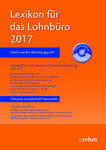 Wolfgang Schönfeld, Jürgen Plenker: Lexikon für das Lohnbüro 2017 - Arbeitslohn, Lohnsteuer und Sozialversicherung von A-Z