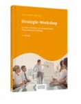 Klaus Haake / Willi Seiler: Strategie-Workshop – In fünf Schritten zur erfolgreichen Unternehmensstrategie