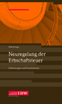 IDW: Neuregelung der Erbschaftsteuer
