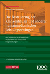 Ralf Klaßmann / Ursula Notz / Wolfgang Schmidbauer – BDO (Hrsg.): Die Besteuerung der Krankenhäuser und anderer humanmedizinischer Leistungserbringer
