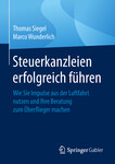 Prof. Dr. Thomas Siegel und Marco Wunderlich, MBA: Steuerkanzleien erfolgreich führen
Wie Sie Impulse aus der Luftfahrt nutzen und Ihre Beratung zum Überflieger machen.