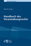 Professor Dr. iur. Dr. rer. pol. Marcel Bisges, LL.M: Handbuch des Veranstaltungsrechts