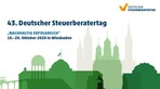Deutscher Steuerberatertag vom 18. bis 20. Oktober 2020 in Wiesbaden - Nachhaltig erfolgreich